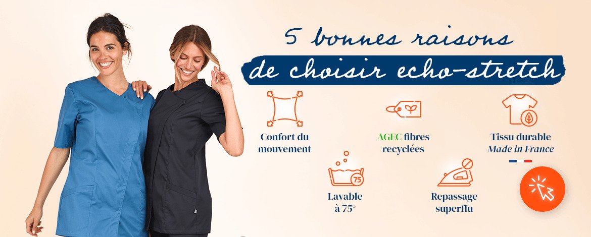 D&eacute;couvrez nos blouses et pantalons en Echo Stretch, une mati&egrave;re exclusive alliant polyester recycl&eacute; (Loi AGEC) et fibre &eacute;lastane. Profitez d'un confort extr&ecirc;me, d'une libert&eacute; de mouvement totale et d'une r&eacute;sistance au lavage &agrave; 60&deg;C. Sans repassage.